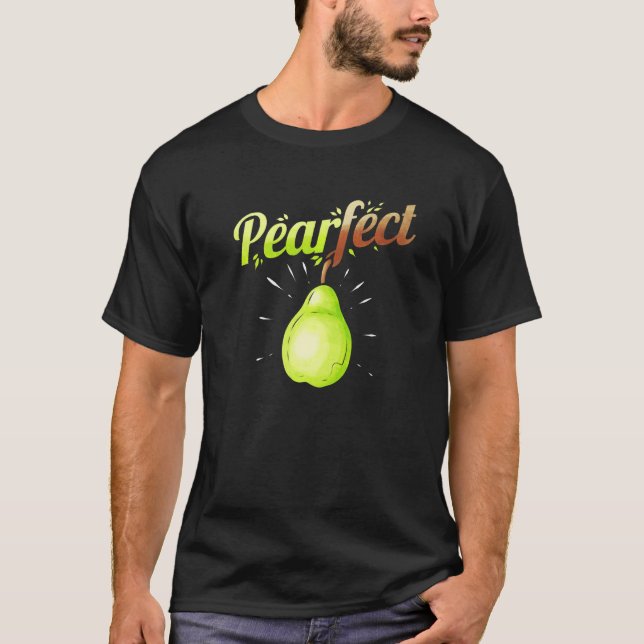 The Pear Is Pearfect For Vitamins Vegetarian And V T-Shirt (Front)
