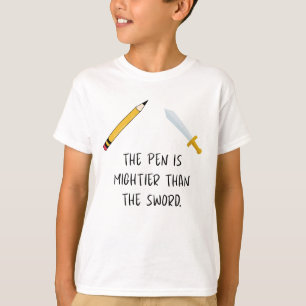 The pen is mightier than the sword T-Shirt