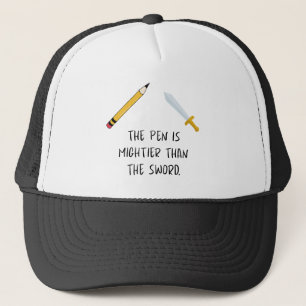 The pen is mightier than the sword trucker hat