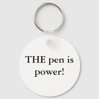THE pen is power! Key Ring