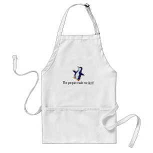 The Penguin Made Me Do it! Standard Apron