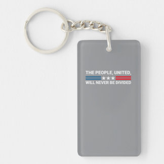 The People, United, Will Never Be Divided - Unity  Key Ring