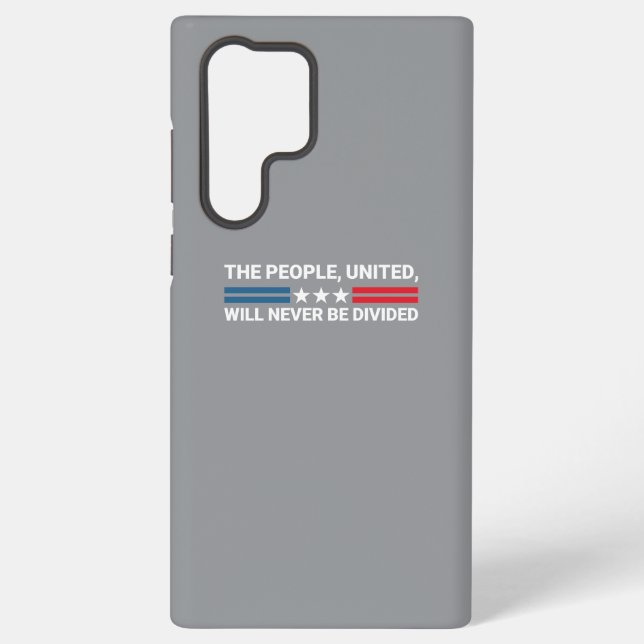 The People, United, Will Never Be Divided - Unity  Samsung Galaxy S22 Ultra Case (Back)