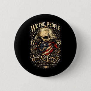 The People Will Not Comply Patriotic 1776 Freedom 6 Cm Round Badge