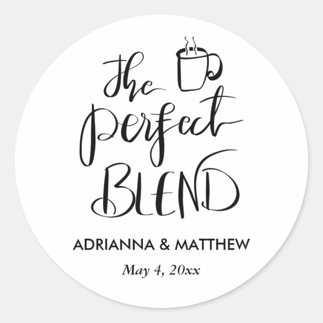 The Perfect Blend Calligraphy Wedding Favour  Classic Round Sticker (Front)