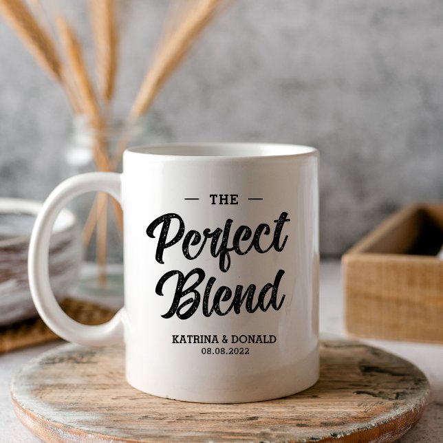 The Perfect Blend Coffee Wedding Gift Coffee Mug (Creator Uploaded)