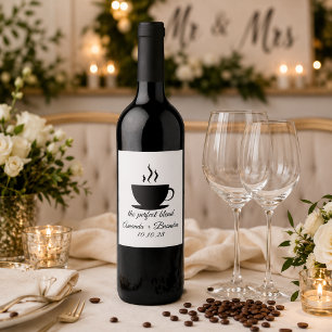 The Perfect Blend Coffee Wedding  Wine Label