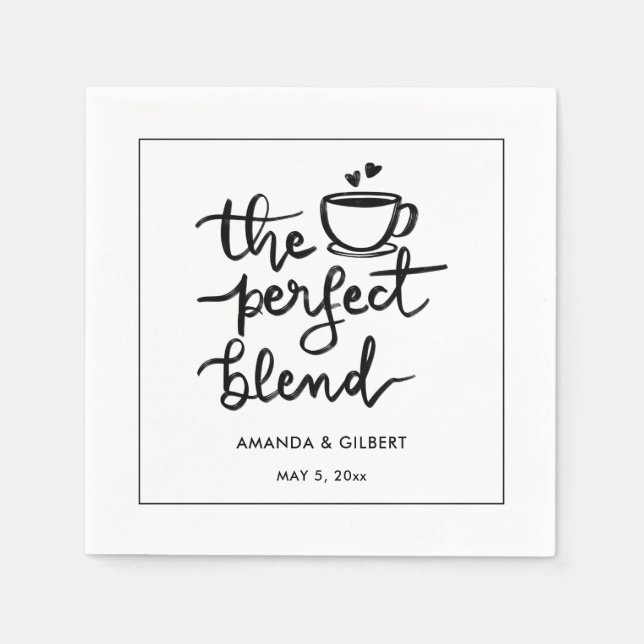 The Perfect Blend Handwritten Script Wedding  Napk Napkin (Front)