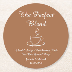 the perfect blend ,wedding thank you brown chic round paper coaster