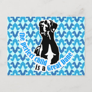 The perfect child is a great dane postcard