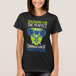 The Perfect Combination Of Strategy And Luck Funny T-Shirt