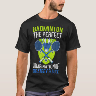 The Perfect Combination Of Strategy  Luck Funny Ba T-Shirt