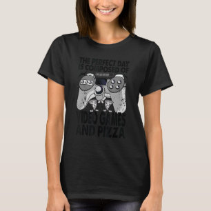The Perfect Day Is Composed Of Video Games And Piz T-Shirt