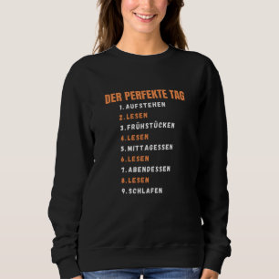 The Perfect Day Reading Books Book Bookworm Sweatshirt