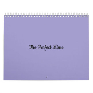 The Perfect Mime-Calendar Calendar