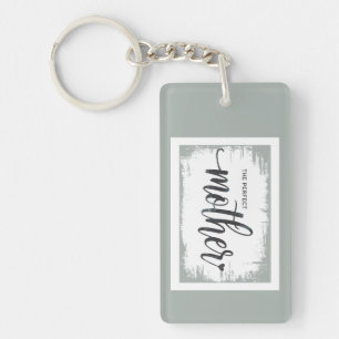 The Perfect Mother Key Ring
