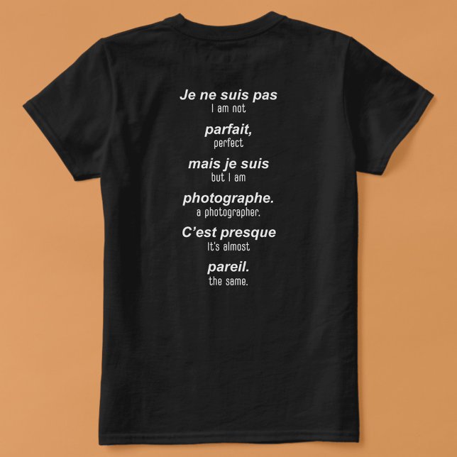 The perfect photographer (French-English) T-Shirt (Creator Uploaded)
