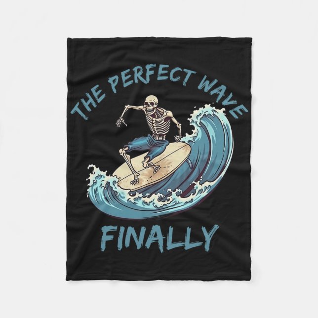 The Perfect Wave Finally Funny Skeleton Surfer Sur Fleece Blanket (Front)