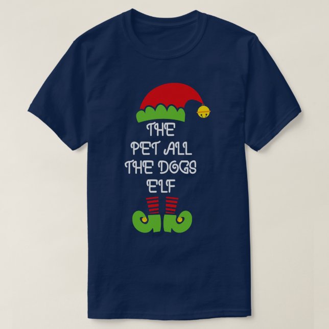 The Pet All The Dogs Elf Funny Matching Family Elf T-Shirt (Design Front)