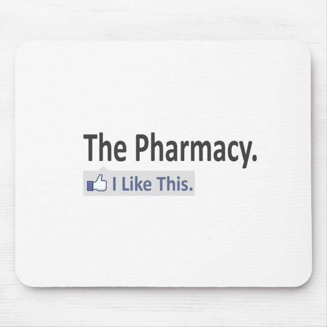 The Pharmacy...I Like This Mouse Pad (Front)