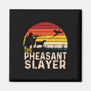 The Pheasant Slayer - Pheasant Hunting Bird Hunter Magnet