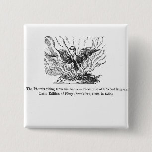 The Phoenix rising from his ashes 15 Cm Square Badge