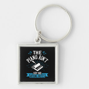 The Piano Ain’T Got No Wrong Notes 02 Key Ring