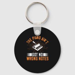 The Piano Ain’T Got No Wrong Notes 03 Key Ring