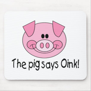 The Pig Says Oink Mouse Pad