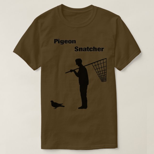 The Pigeon Snatcher 1 T-Shirt (Design Front)