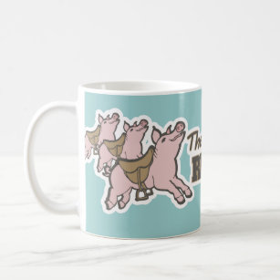 The pigs are saddled ready to fly fun mug