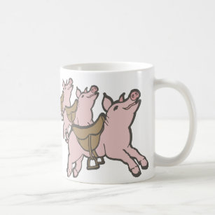 The pigs are saddled ready to fly office humour coffee mug