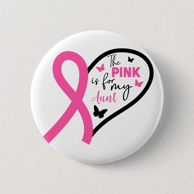 The Pink Is For My Aunt Breast Cancer Awareness 6 Cm Round Badge (Front)
