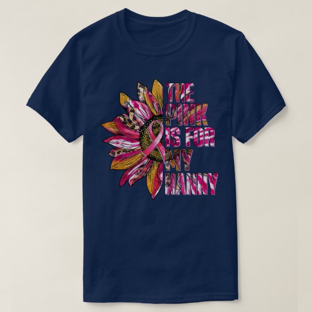 The Pink Is For My Nanny Sunflower Breast Cancer A T-Shirt (Design Front)