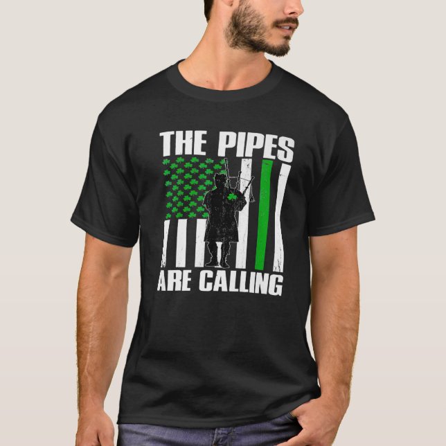 The Pipes Are Calling St Patricks Day Irish Bagpip T-Shirt (Front)