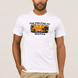 THE PIRATES OF EXOTICA T-Shirt