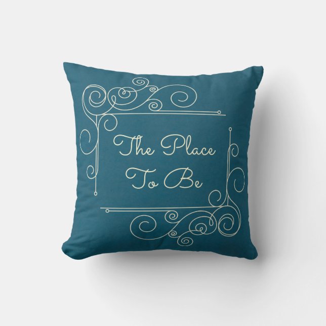 The Place to Be Cushion (Front)