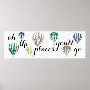 The Places You'll Go   Hot Air Balloon Inspiration Poster