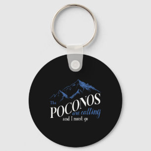 The Poconos Are Calling And I Must Go Mountain Hik Key Ring