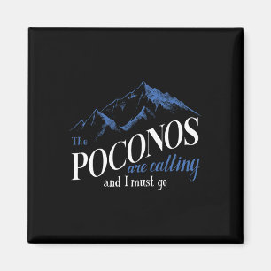 The Poconos Are Calling And I Must Go Mountain Hik Magnet