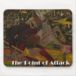 THE POINT OF ATTACK MOUSE PAD