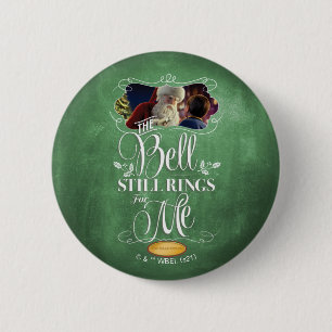 The Polar Express   "The Bell Still Rings For Me" 6 Cm Round Badge