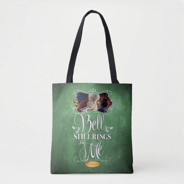 The Polar Express | "The Bell Still Rings For Me" Tote Bag (Front)