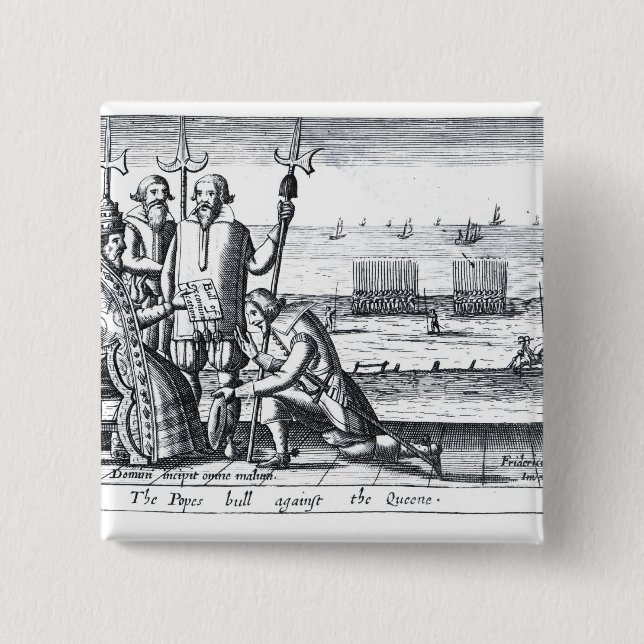 The Pope's Bull against the Queen in 1570 15 Cm Square Badge (Front)