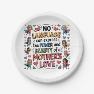 The Power And Beauty Of A Mother’s Love Paper Plate