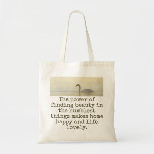 The Power Of Finding Beauty - Beauty Quote Tote Bag