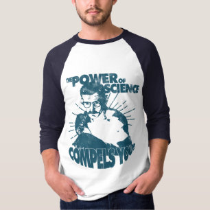 The Power of Science Compels You! T-Shirt