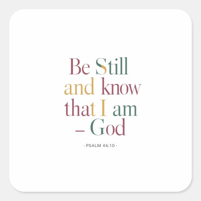 The Power of Stillness: God is in Control Psalm 46 Square Sticker (Front)