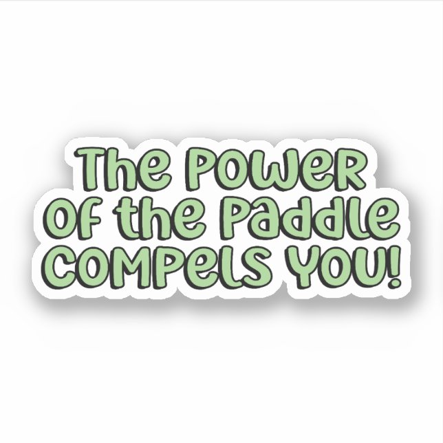 The Power of the Paddle Compels You! Pickleball  (Front)