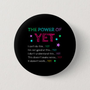 The Power Of Yet Ck To School Inspirational Teache 6 Cm Round Badge